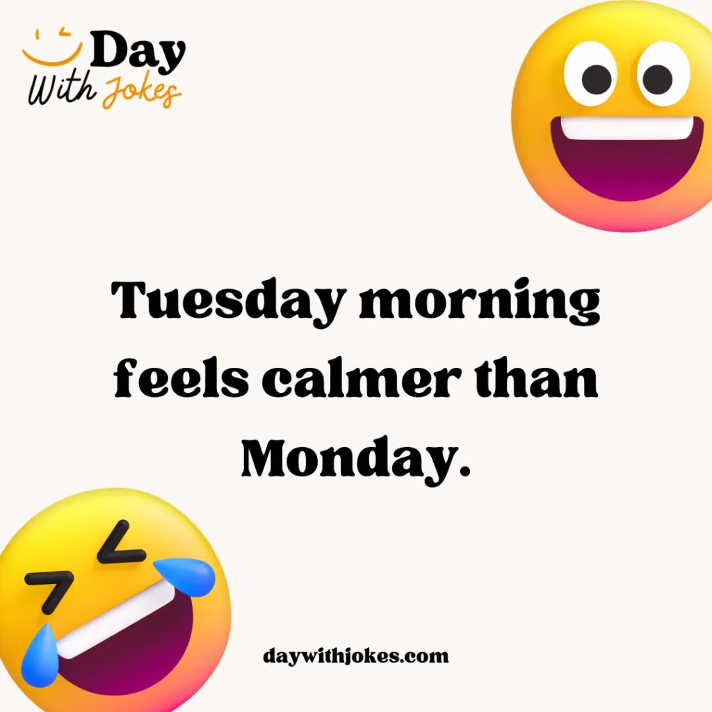 Good Morning Tuesday Jokes