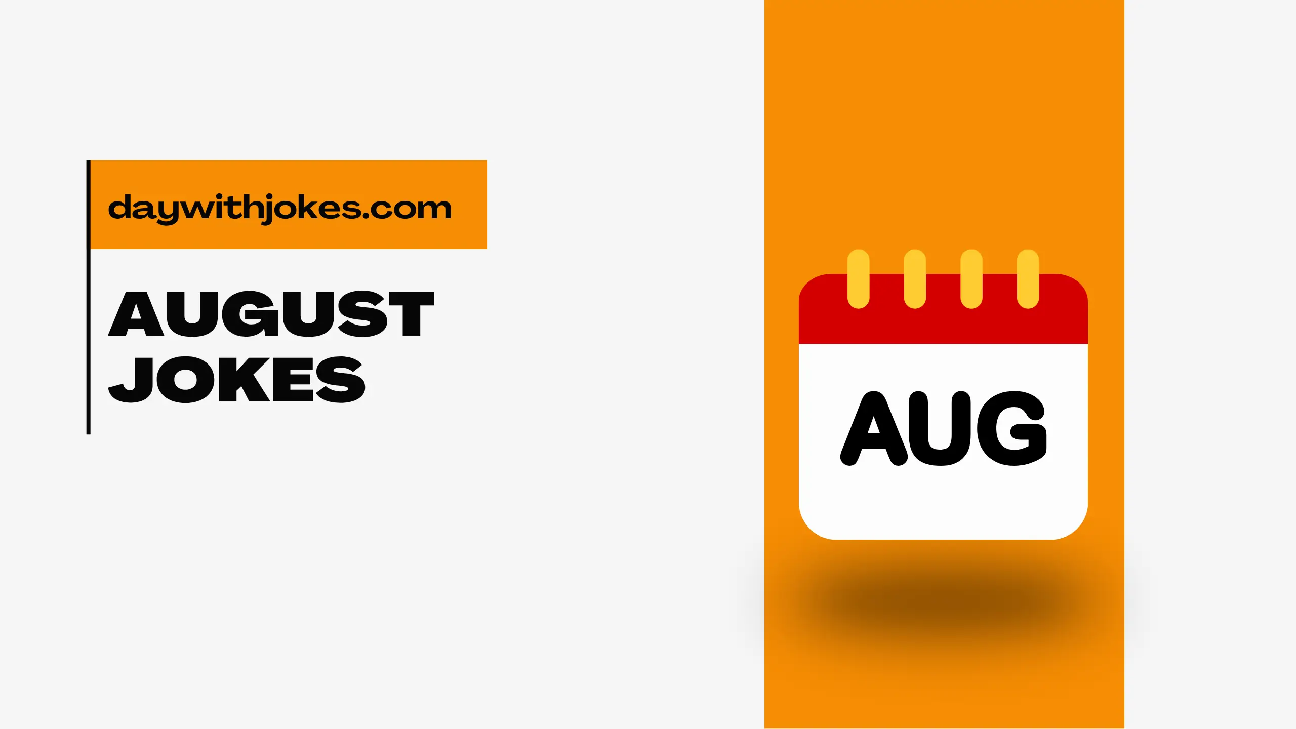AUGUST Jokes
