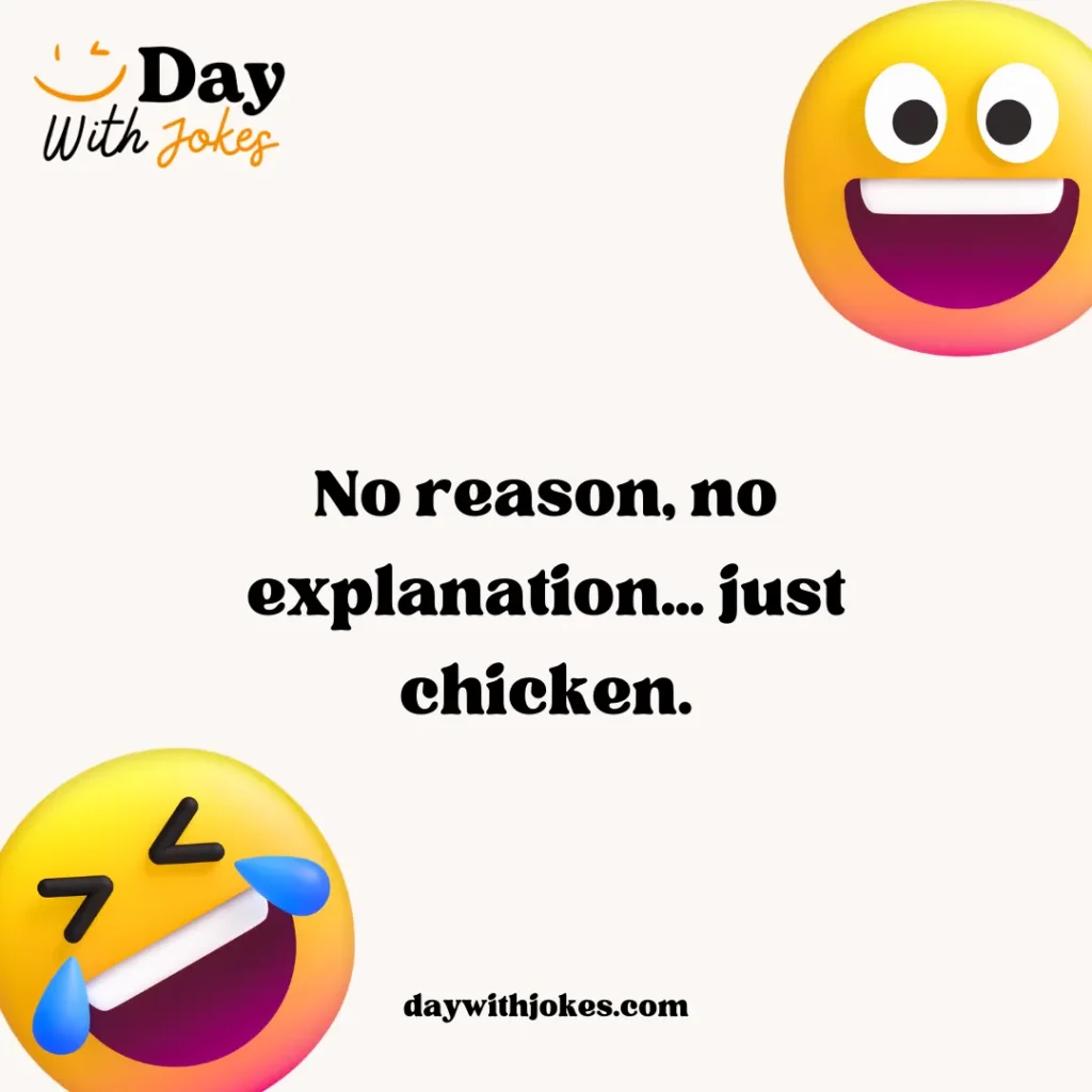 Because Chicken Joke