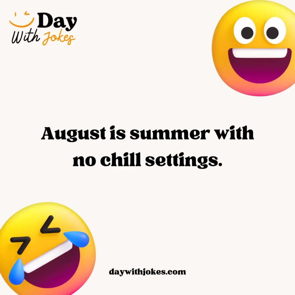 Funny August Jokes